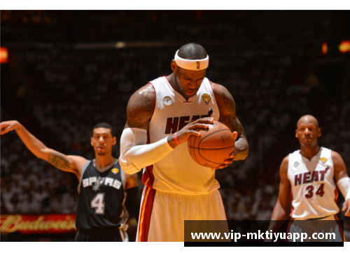 mk体育经典回顾：2013年热火VS马刺G6，雷阿伦世纪三分与詹皇怒扔发带的经典时刻